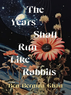 cover image of The Years Shall Run Like Rabbits